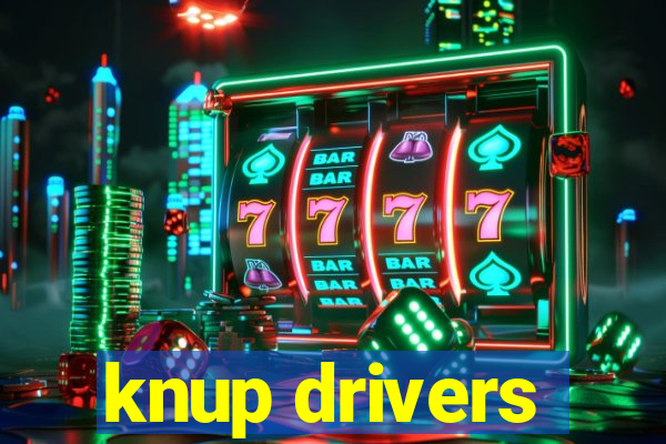 knup drivers